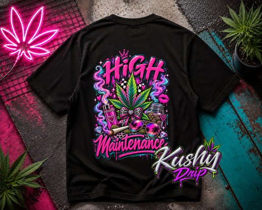 High Maintenance T-Shirt