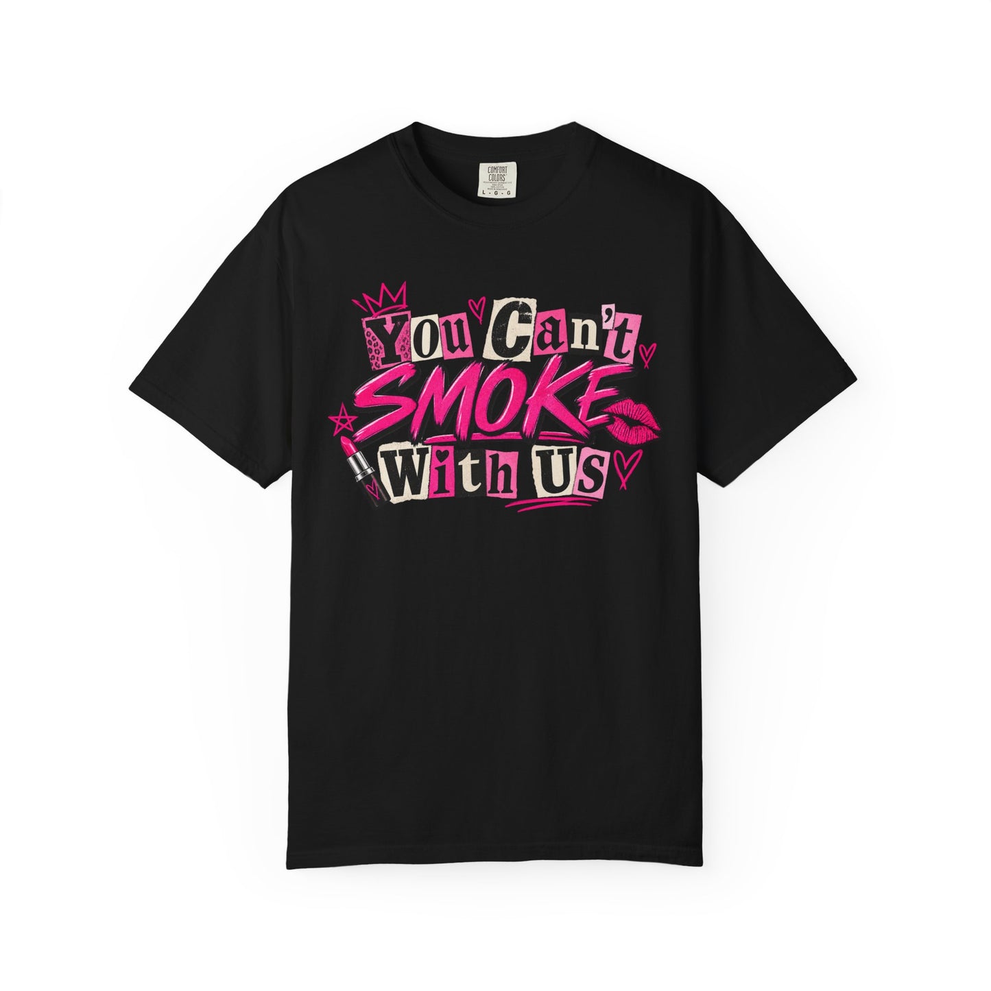 You Can't Smoke With Us T-Shirt