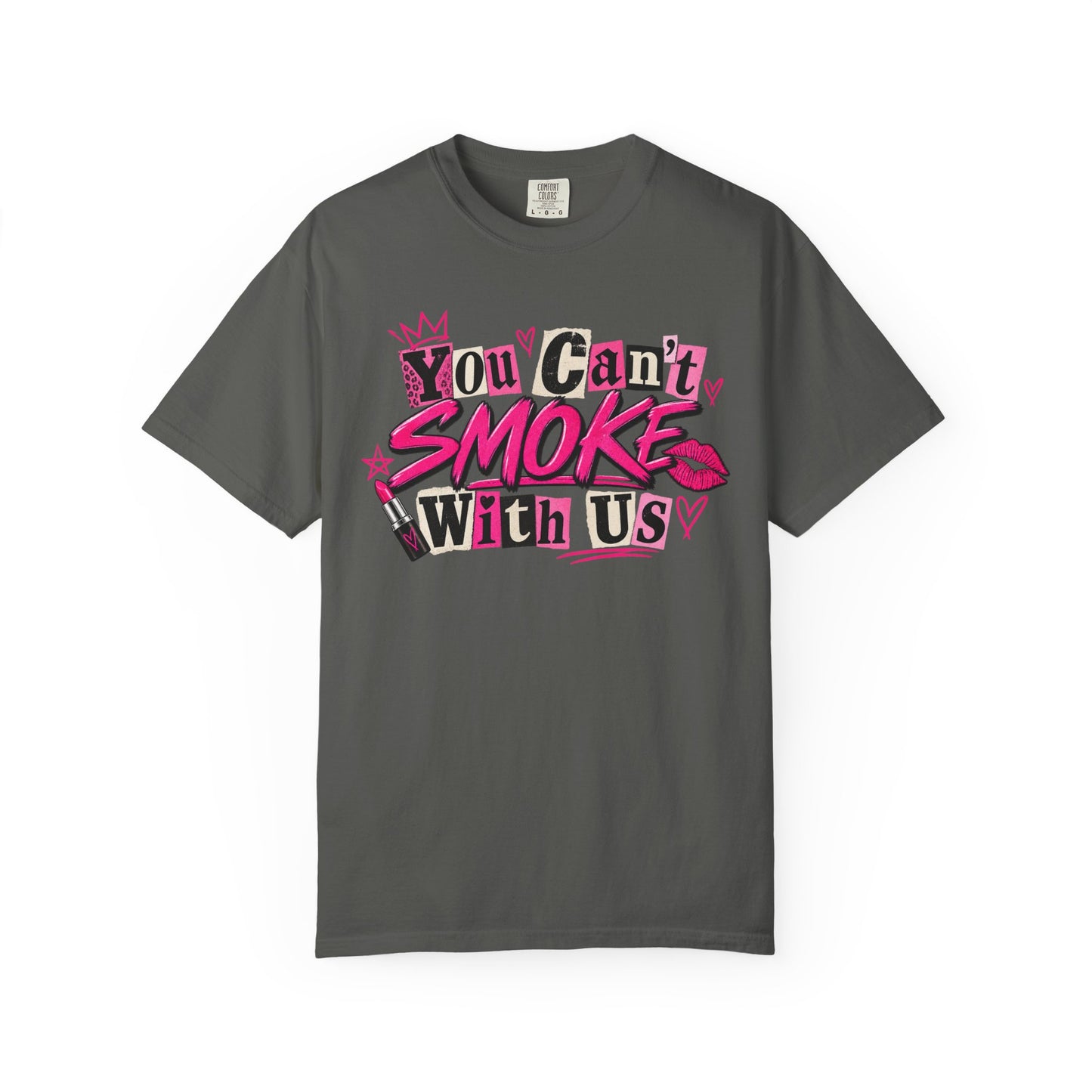 You Can't Smoke With Us T-Shirt